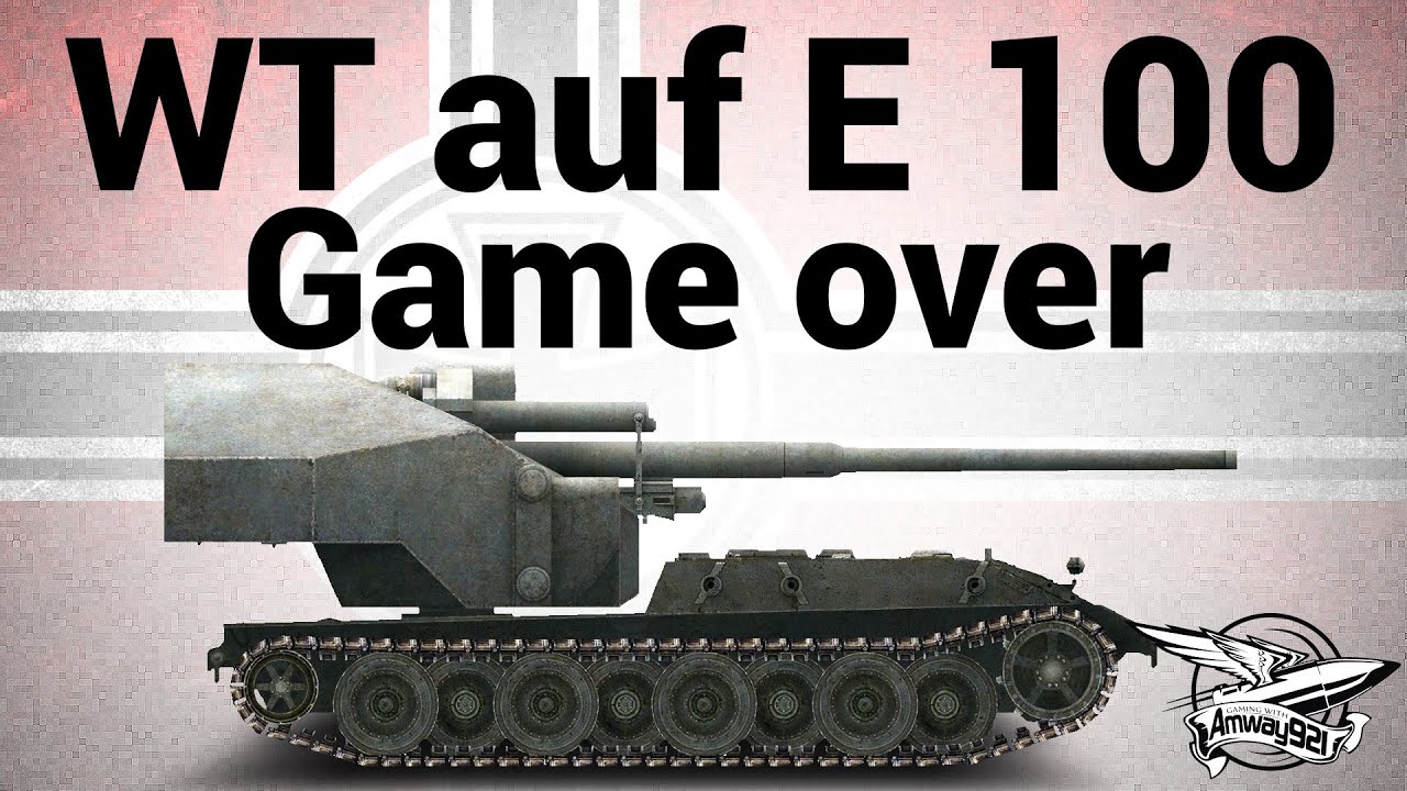 Waffenträger auf E 100 - Game over - Гайд