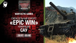 Превью: Epic Win - 140K золота в месяц - САУ 28.07-03.08 - от Wartactic Games [World of Tanks]