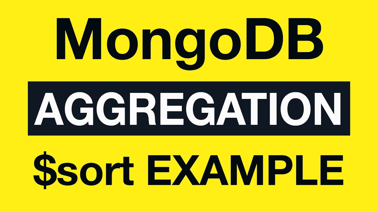 21 Aggregation Example 10 $sort - MongoDB Aggregation Tutorial