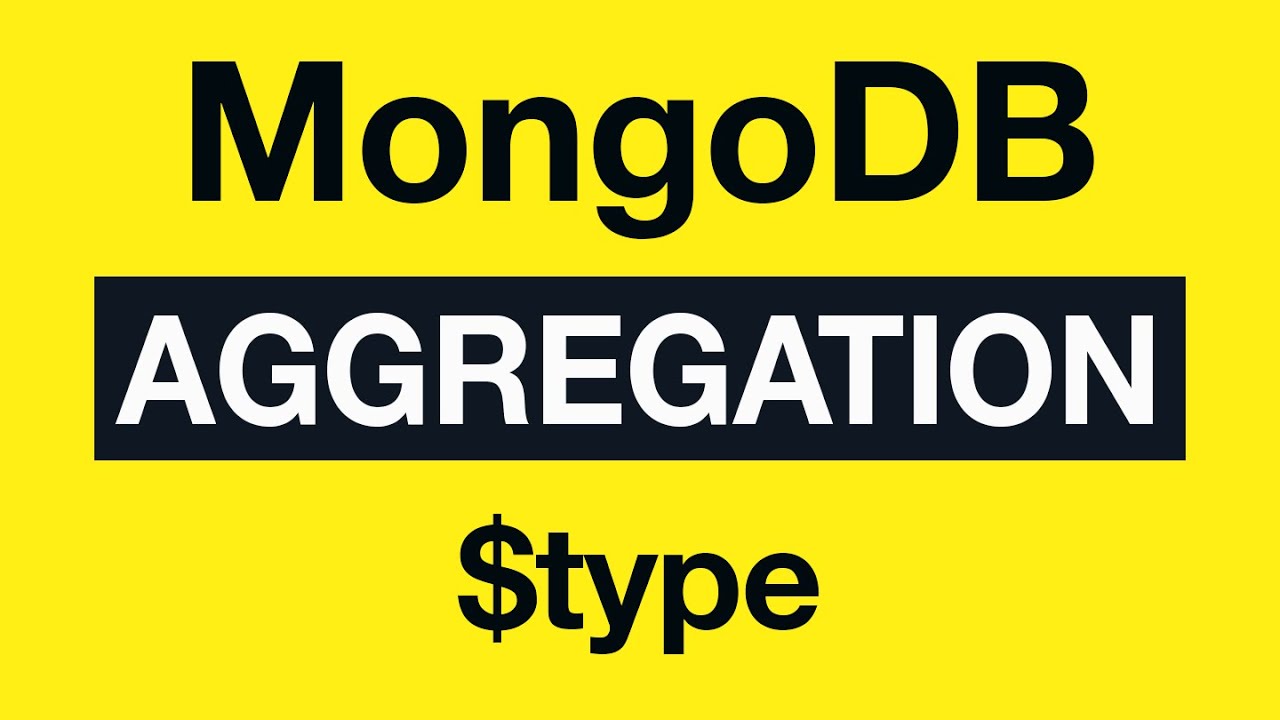 40 $type - MongoDB Aggregation Tutorial