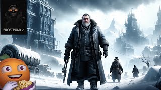 Превью: Frostpunk 2 на Максимальной Сложности с Мишей Джусом | Часть 2 | Стрим от 19/09/2024