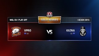 Превью: Virtus.pro vs KAZNA KRU Play-off Match 3 WGL EU Season I 2015-2016. Gold Series Group  Round