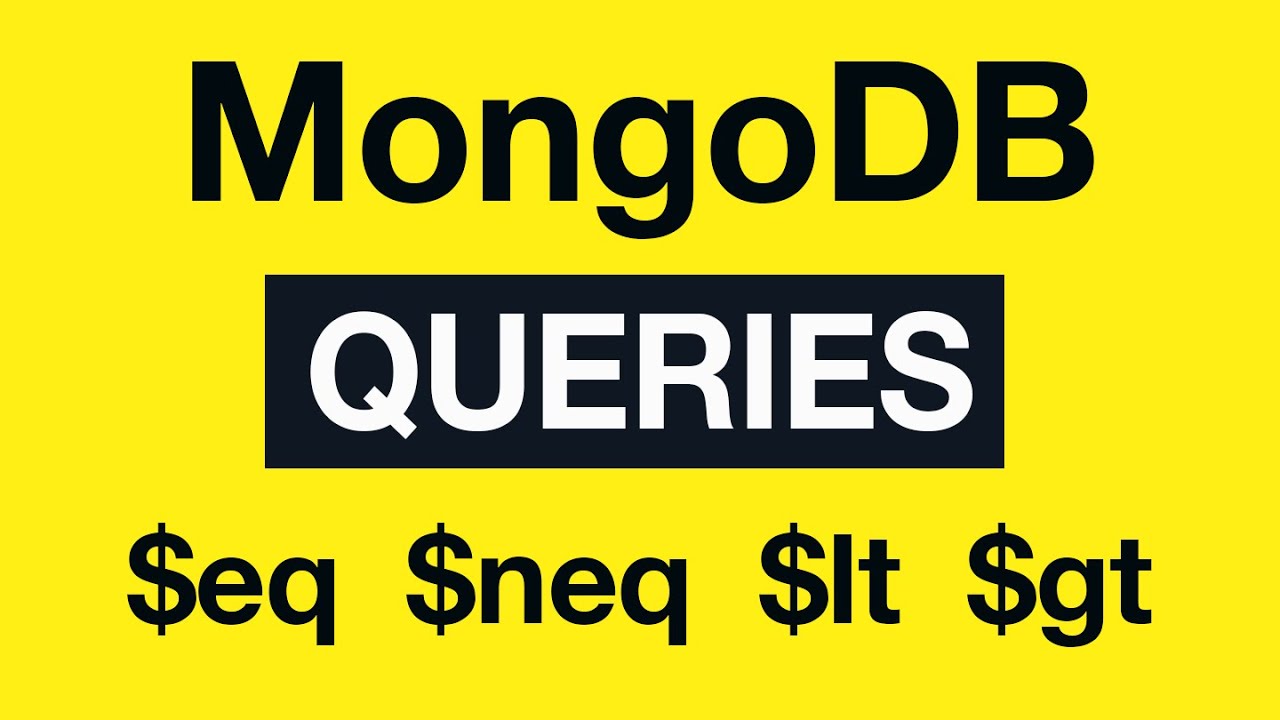 06 MongoDB Queries - Comparison Operators $eq, $neq, $lt, $gt