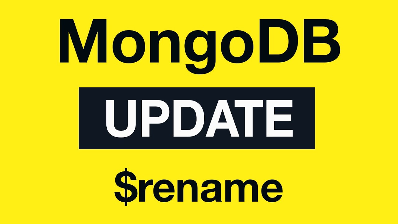 MongoDB Update Queries: 12 $rename