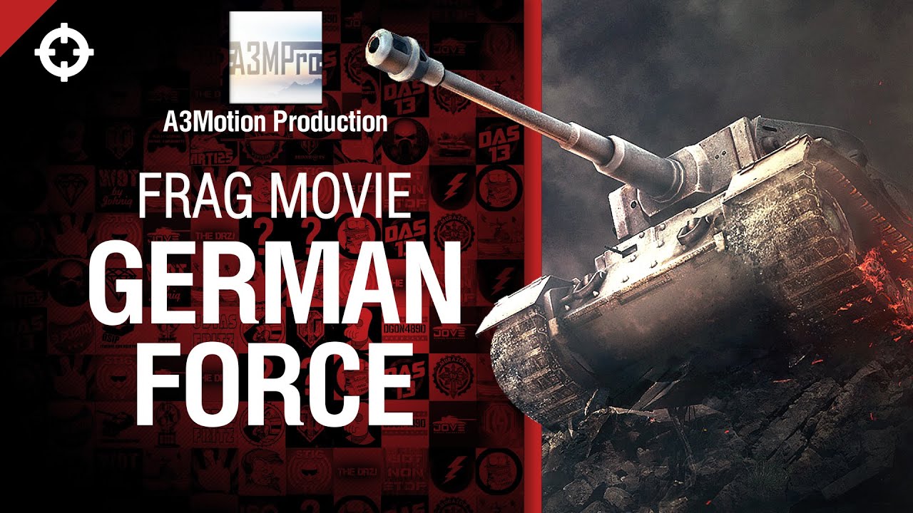 German force - Frag Movie от A3Motion Production [World of Tanks]