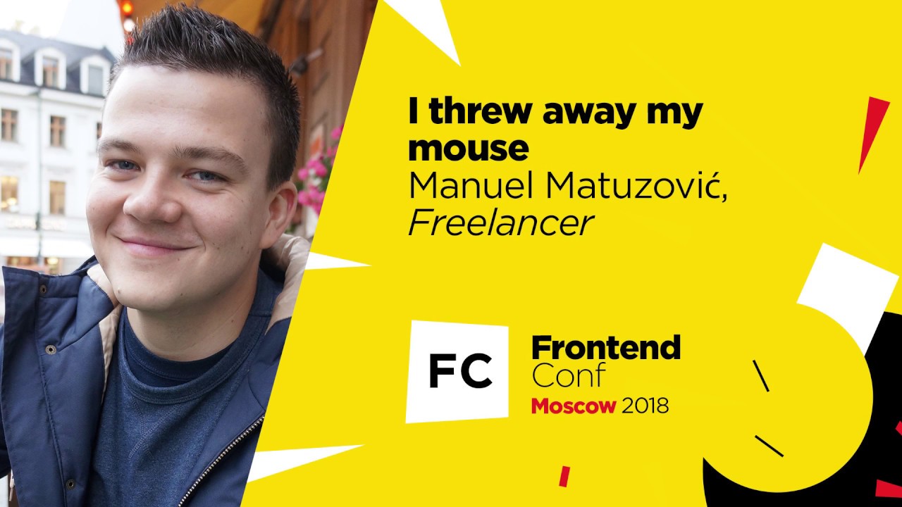 I threw away my mouse / Manuel Matuzović (Freelancer)