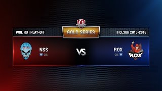 Превью: NSS TEAM vs ROX.KIS Match 3 WGL RU Season II 2015-2016. Gold Series Play-off