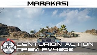 Превью: Centurion action x обзор, бесплатный прем FV4202 как получить