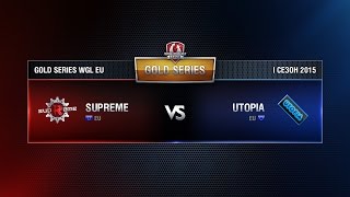 Превью: SUPREME vs UTOPIA Week 8 Match 2 WGL EU Season I 2015-2016. Gold Series Group  Round