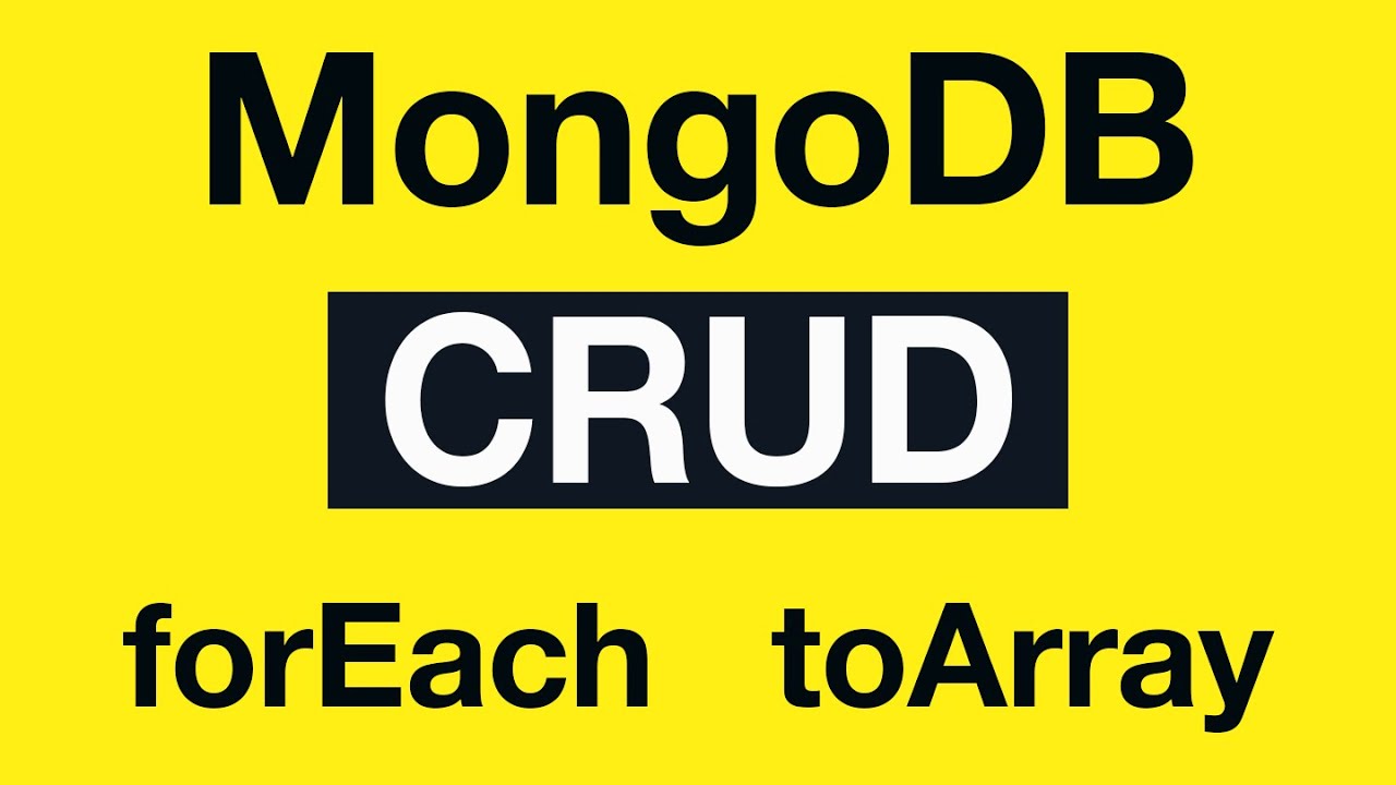 MongoDB CRUD Operations: 19 forEach and toArray