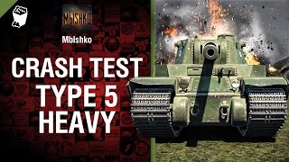 Превью: Type 5 Heavy - Crash Test №12 - от Mblshko и EliteDualist TV