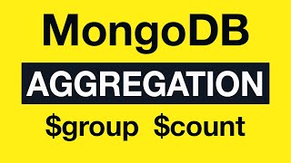 Превью: 19 Aggregation Example 9   $group and $count - MongoDB Aggregation Tutorial