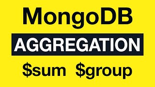 Превью: 35 Aggregation Example 17 $sum and $group - MongoDB Aggregation Tutorial