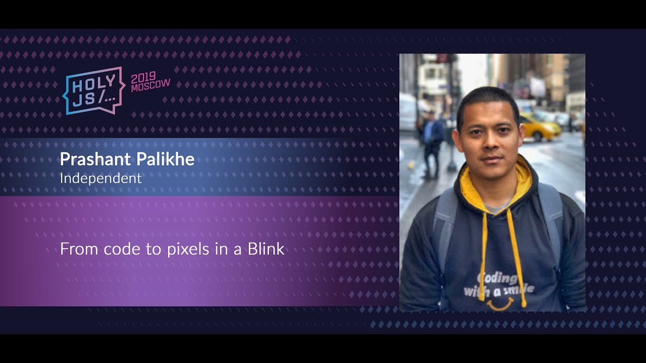 Prashant Palikhe — From code to pixels in a Blink