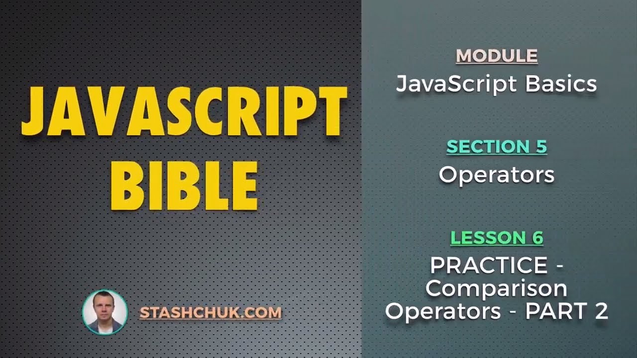 06: PRACTICE - Comparison Operators - PART 2 (JAVASCRIPT BASICS - Operators)