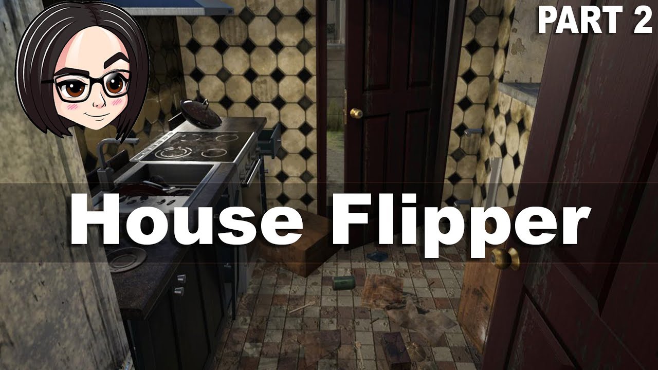 House Flipper (РЕМОНТЫ НЕДОРОГО) | Хочу новую хатку #2