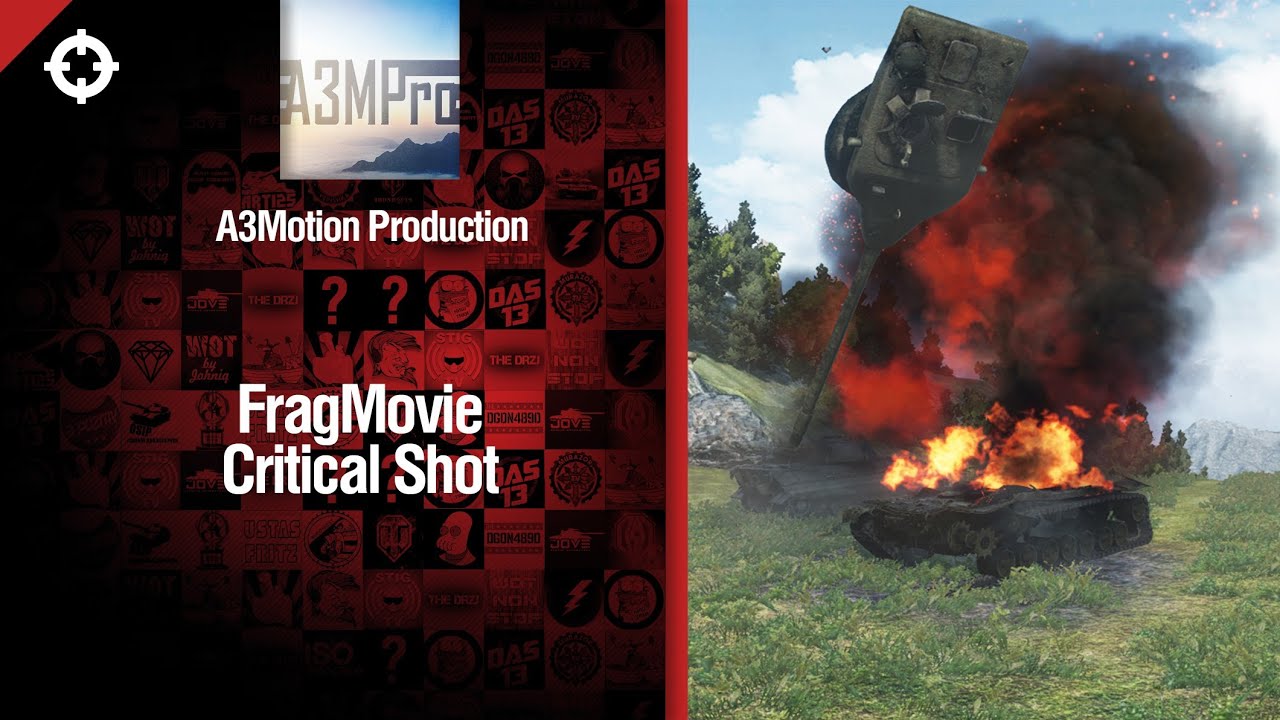 Critical Shot - FragMovie  от A3Motion Production [World of Tanks]