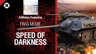 Превью: E 25 Speed of Darkness - Frag Movie от A3Motion Production [World of Tanks]