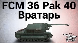 Превью: FCM 36 Pak 40 - Вратарь