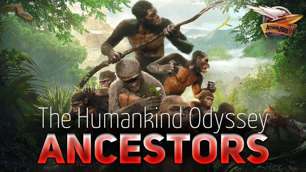 Ancestors The Humankind Odyssey - Полное прохождение - Часть 1