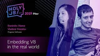 Превью: Stanimira Vlaeva, Vladimir Mutafov — Embedding V8 in the real world