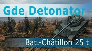 Превью: Gde Detonator на Bat.-Châtillon 25 t.