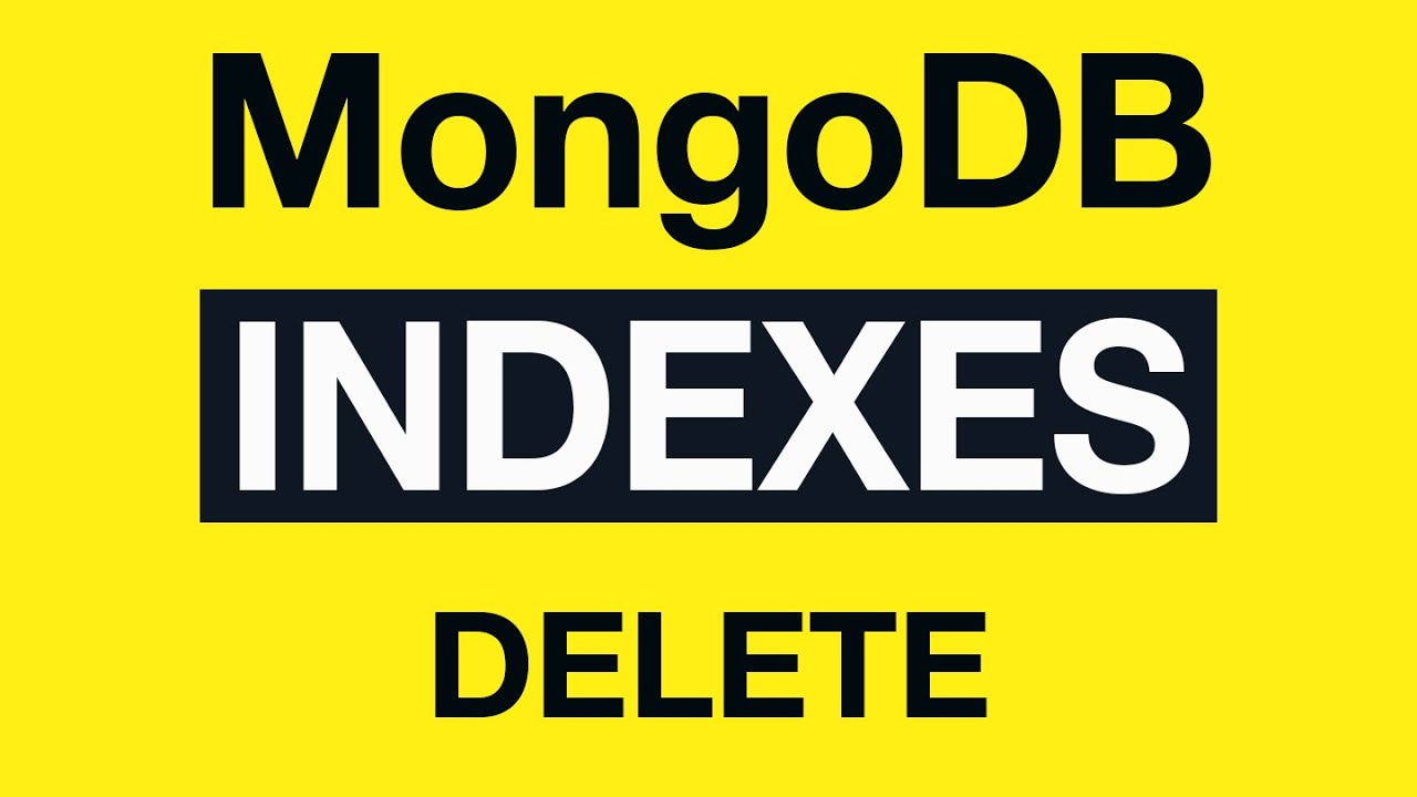 18 MongoDB Indexing - Indexes deletion