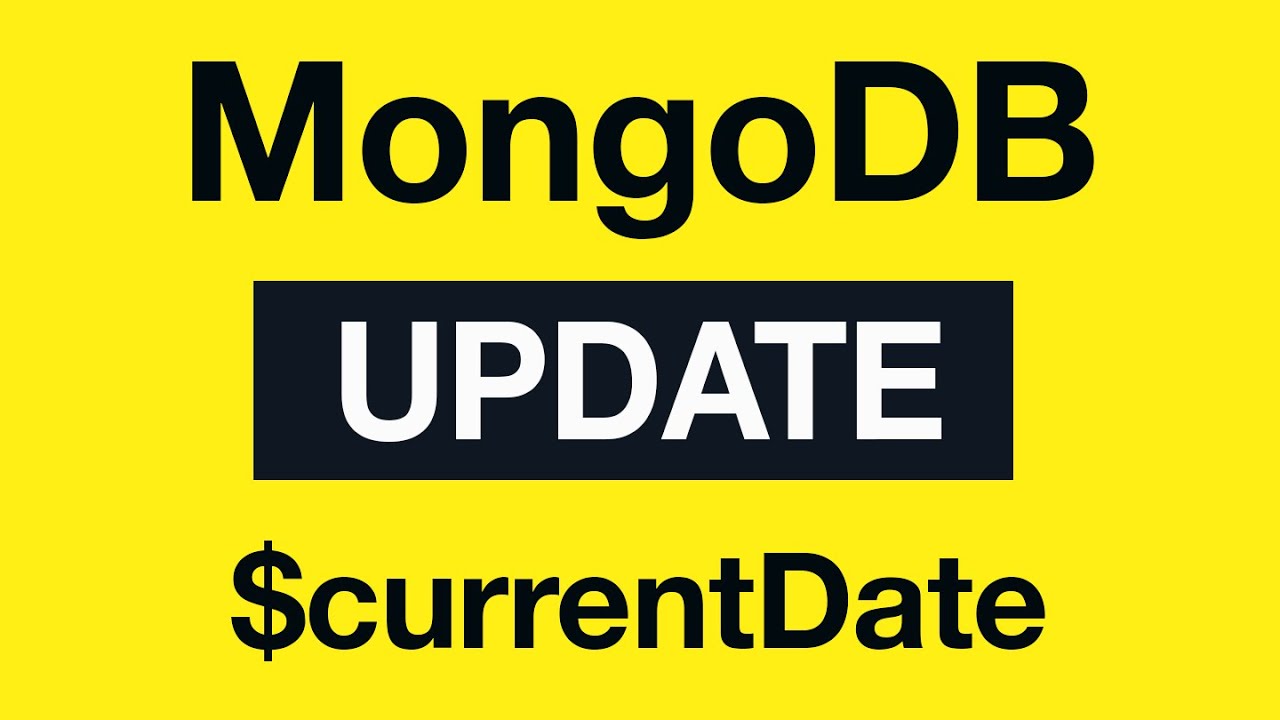 MongoDB Update Queries: 13 $currentDate