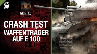 Превью: Waffenträger auf E 100 - Crash Test №8 - от Mblshko