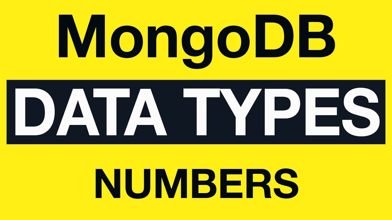 MongoDB Data Types: 08 How to Properly Store Numbers in MongoDB?