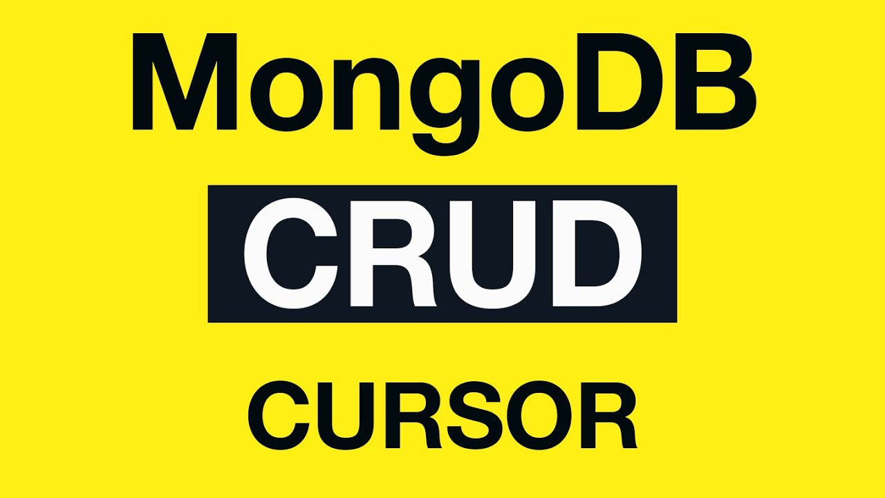 MongoDB CRUD Operations: 11 Cursor