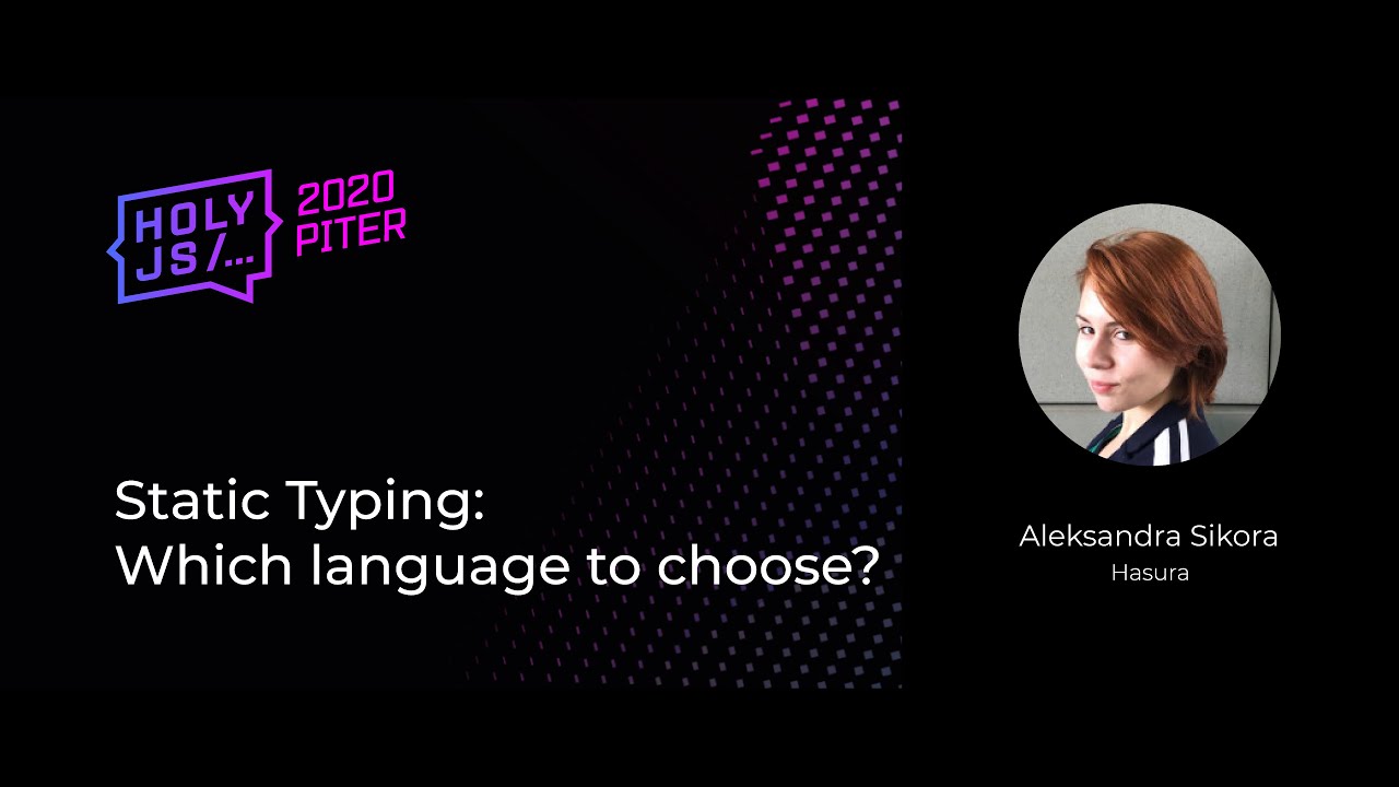 Aleksandra Sikora — Static Typing: Which language to choose?