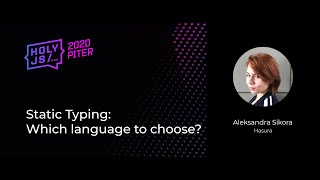 Превью: Aleksandra Sikora — Static Typing: Which language to choose?