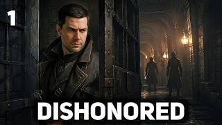 Превью: Мрачный стелс-экшен 🎭 Dishonored [PC 2012] #1