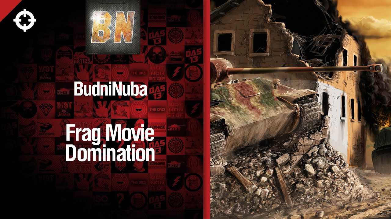 Domination - FragMovie от BudniNuba [World of Tanks]