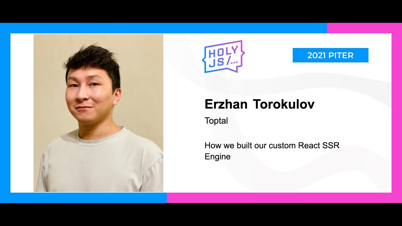 Erzhan Torokulov — How we built our custom React SSR Engine