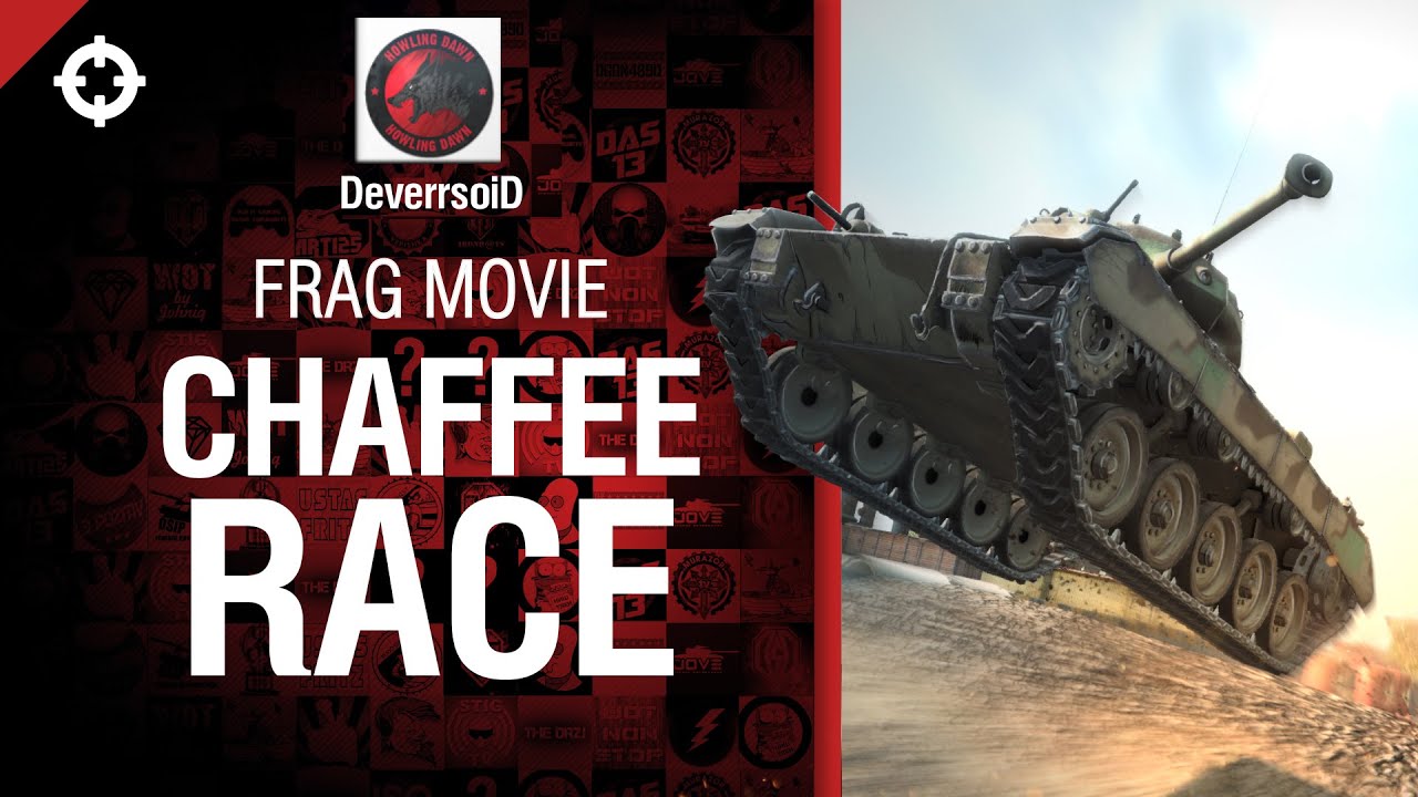 Chaffee Race - прощальный фрагмуви от DeverrsoiD [World of Tanks]