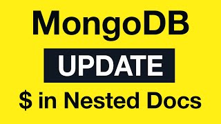 Превью: MongoDB Update Queries: 21 Positional Operator $ in Nested Documents