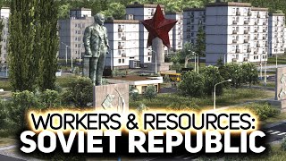 Превью: Строим коммунизм 🚩 Workers & Resources: Soviet Republic [PC 2024]