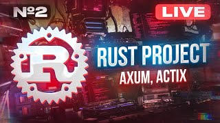 Превью: RUST PROJECT #2 Axum, Actix | Создаем стартап на языке программирования Rust