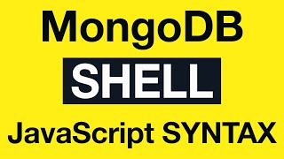 Превью: MongoDB Shell: 05 MongoDB Shell JavaScript Syntax